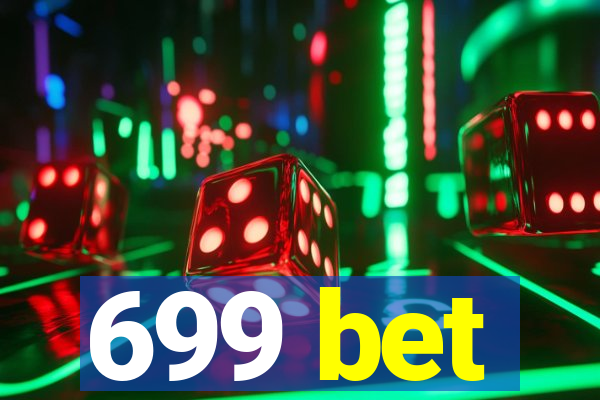 699 bet